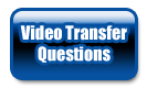 Questions about our VHS and camcorder tape transfers?